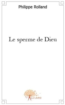 Le sperme de Dieu