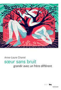 Soeur sans bruit - grandir avec un frère différent