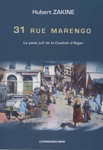 31 rue marengo - le petit juif de la casbah d'alger