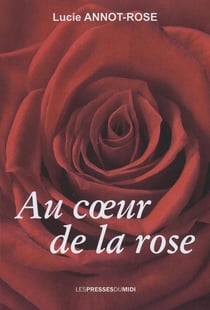Au coeur de la rose