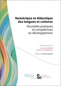 Numerique et didactique des langues et cultures - nouvelles pratiques et competences en developpemen