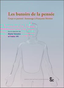 Les butoirs de la pensee - corps et parente : hommage a francoise heritier