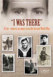 I was there - 15 eye-witness accounts from the second world war