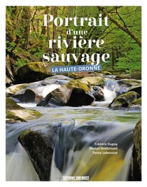 Portrait d'une rivière sauvage - la Haute-Dronne