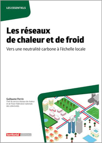 Les réseaux de chaleur et de froid : vers une neutralité carbone à l'échelle locale
