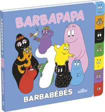 Barbapapa : Barbabébés : Mon livre à 7 onglets