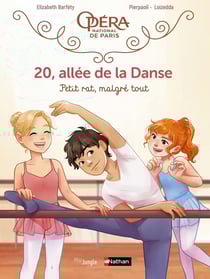 20, allée de la danse Tome 6 : petit rat, malgré tout