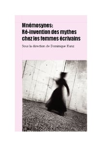 Mnémosynes - ré-invention des mythes chez les femmes écrivains