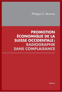 Promotion économique de la Suisse occidentale: radiographie sans complaisance