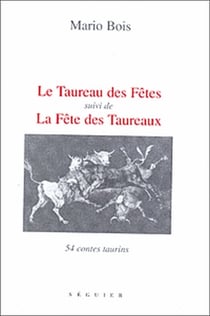 Le taureau des fêtes - la fête des taureaux