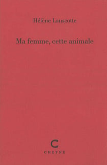 Ma femme, cette animale