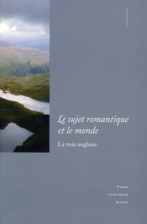 Le sujet romantique et le monde - la voie anglaise