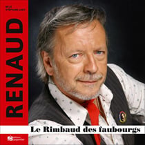 RENAUD, LE RIMBAUD DES FAUBOURGS