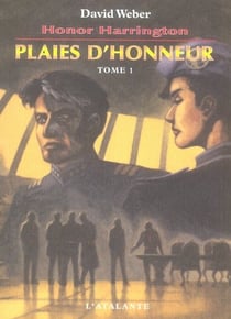 Honor Harrington Tome 10 : plaies d'honneur Tome 1