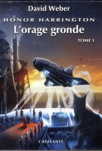 Honor Harrington Tome 13 : l'orage gronde Tome 1