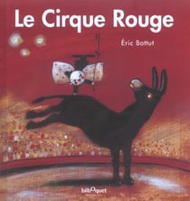 Le cirque rouge