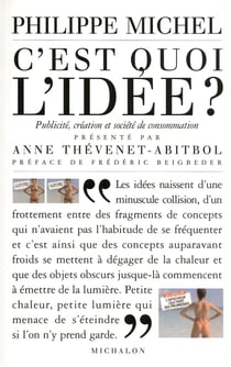 C'est quoi l'idée ? - publicité, création et société de consommation