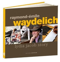 Raymond-emile waydelich, lydia jacob story