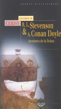 Robert louis stevenson et arthur conan doyle - aventure de la fiction