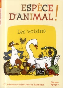 Espèce d'animal ! Tome 7 - les voisins