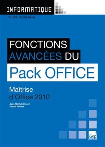 Fonctions avancées du pack Office 2010 - maîtrise d'Office 2010