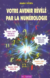 Votre avenir revele par la numerologie
