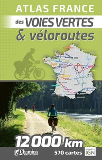 Atlas France des voies vertes et véloroutes