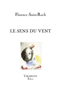 Le sens du vent - florence saint-roch