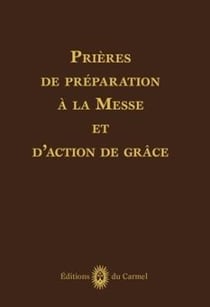 Prières de préparation à la messe et d'action de grâces