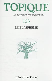 TOPIQUE 153 : LE BLASPHEME
