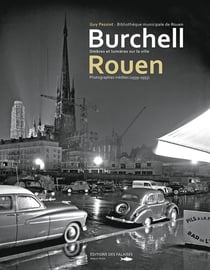 Burchell, un photographe témoin des trente glorieuses à Rouen