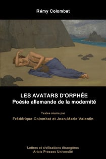 Rémy Colombat, les avatars d'Orphée - poésie allemande de la modernité