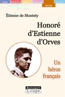 Honoré d'Estienne d'Orves, un héros français : Gands caractères