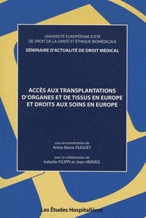 Accès aux transplantations d?organes et de tissus en europe et droits aux soins en europe