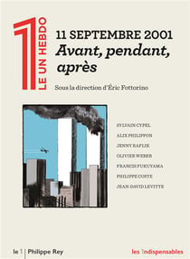 11 septembre 2001 : Avant, pendant, après
