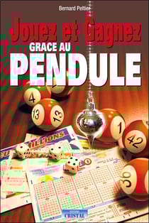Jouez et gagnez grâce au pendule