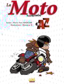 La moto illustrée de A à Z
