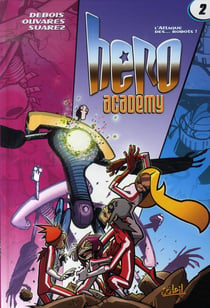 Hero academy t.2 - l'attaque des...robots !
