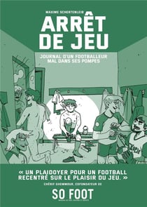 Arrêt de jeu : Journal d'un footballeur mal dans ses pompes