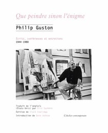 Que peindre sinon l'énigme : écrits, conférences et entretiens
