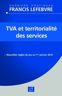 Tva et territorialité des services - nouvelles règles du jeu au 1er janvier 2010