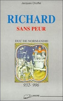 Richard sans peur : duc de normandie 932-996