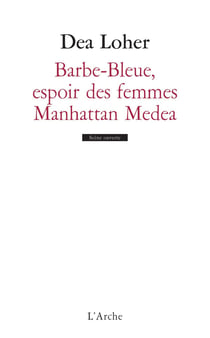 Barbe-Bleue, l'espoir des femmes - Manhattan Medea