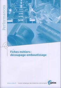 Fiches métiers : découpage-emboutissage : avec CD-ROM