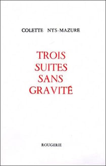 Trois suites sans gravité