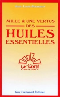 Mille et une vertus des huiles essentielles