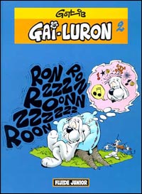 Gai-Luron Tome 2 : Gai-Luron en écrase méchamment