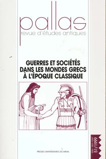 Revue Pallas Tome 51 : guerre et sociétés dans les mondes grecs à l'époque classique