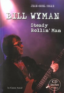 Bill Wyman - steady rollin'man