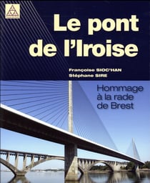 Le pont de l'Iroise - hommage à la rade de Brest